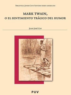 cover image of Mark Twain, o el sentimiento trágico del humor